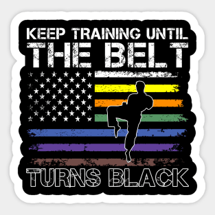 Keep Training Until Belt Turns Black Karate Taekwondo Quote Sticker